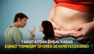 Yargıtay'dan Emsal Karar: Eşinizi "Tombişim" Diyerek Sevemeyeceksiniz!