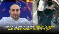 Sinan Ateş Suikastı Sanığı Serdar Öktem'in Katillerinin Görüntüsü Ortaya Çıktı