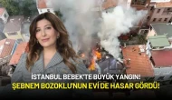İstanbul Bebek'te Büyük Yangın: Şebnem Bozoklu'nun Evi de Hasar Gördü!