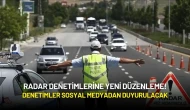Radar Denetimlerine Yeni Düzenleme! Denetimler Sosyal Medyadan Duyurulacak