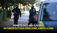Münih'te Patlama Olmuştu: Oktoberfest Kısa Süreliğine Askıya Alındı!