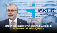 Bakan Işıkhan İŞKUR’un 2025 Yılına Yönelik İstihdam Verilerini Açıkladı