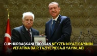 Cumhurbaşkanı Erdoğan Neyzen Niyazi Sayın’ın Vefatına Dair Taziye Mesajı Yayınladı