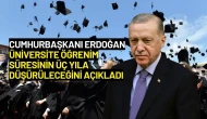 Cumhurbaşkanı Erdoğan Üniversite Öğrenim Süresinin Üç Yıla Düşürüleceğini Açıkladı