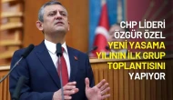 CHP Lideri Özgür Özel Yeni Yasama Yılının İlk Grup Toplantısını Yapıyor