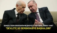 Bahçeli’den Erdoğan’ın Meşruiyet Tartışmalarına Yanıt: "Devlete ve Demokrasiye Başkaldırı"