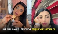 Mükremin Gezgin'den Sonra Karagül Lakaplı Fenomene de Erişim Engeli Getirildi