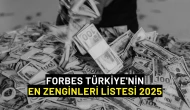 Forbes Türkiye'nin En Zenginleri Listesi 2025: Murat Ülker Zirvede