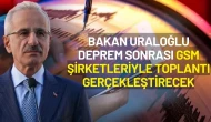 Ulaştırma Bakanı Uraloğlu Deprem Sonrası GSM Şirketleriyle Toplantı Gerçekleştirecek