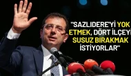 Ekrem İmamoğlu'ndan Kanal İstanbul Tepkisi: "Sazlıdere'yi Yok Etmek, Dört İlçeyi Susuz Bırakmak İstiyorlar"