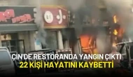 Çin'de Restoran Yangını: 22 Kişi Hayatını Kaybetti