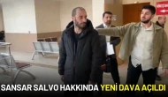 Rapçi Sansar Salvo Hakkında Yeni Dava Açıldı