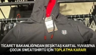 Ticaret Bakanlığı'ndan Beşiktaş Kartal Yuvası'na Çocuk Sweatshirtü İçin Toplatma Kararı