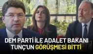 DEM Parti ile Adalet Bakanı Tunç'un Görüşmesi Bitti