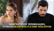 "Hudutsuz Sevda" Dizisinin Başrol Oyuncusu Sezon Finaliyle Ekibe Veda Ediyor!