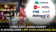Yemek Kartlarında Market Alışverişlerinde Limit Uygulaması Başladı