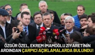 CHP Lideri Özgür Özel, Ekrem İmamoğlu'nu Ziyaret Ettikten Sonra Çarpıcı Açıklamalarda Bulundu!