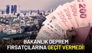 Depremi Fırsat Görene Geçit Yok! Konut Fiyatı Artıranlara Yaptırım Yolda