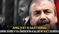 Sırrı Süreyya Önder’in Kalbi İki Kez Durdu! 12 Saatlik Ameliyatla Hayata Tutundu