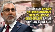 Türkiye'de En Çok Çalışan Aranan Meslekler ve Sektörleri Bakan Işıkhan Açıkladı!