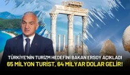 Turizm Bakanı Ersoy Hedefi Açıkladı: 65 Milyon Turist, 64 Milyar Dolar Gelir!