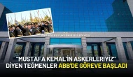 "Mustafa Kemal’in Askerleriyiz" Diyen Teğmenler ABB'de Göreve Başladı
