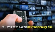 11 Mayıs 2025 Pazar Reyting Sonuçları! Zirveye Hangi Yapımlar Yerleşti?