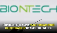 BionTech Aşılarına ‘Kalp Hasarı Riski Oluşturabilir' Uyarısı Eklenecek