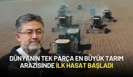 Bakan Yumaklı Duyurdu: Dünyanın Tek Parça En Büyük Tarım Arazisinde İlk Hasat Başladı