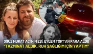 Oğuz Murat Aci'nin Eşi, Eylem Tok'tan Para Aldı! “Tazminat Aldık, Ruh Sağlığım İçin Yaptım”