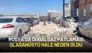 Rusya’da Doğalgaz Patlaması Olağanüstü Hale Neden Oldu