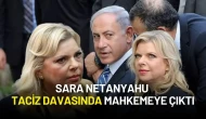 Sara Netanyahu, Eski Temizlik Görevlisinin Taciz Davasında Mahkemeye Çıktı