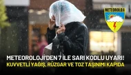 Meteoroloji Alarm Verdi: 7 İle Sarı Kodlu Uyarı! Kuvvetli Yağış, Rüzgar ve Toz Taşınımı Kapıda