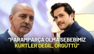 Numan Kurtulmuş’a, Alperen Duymaz’dan Yanıt: “Paramparça Olma Sebebimiz Kürtler Değil, Örgüttü”