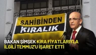 Bakan Şimşek Kira Fiyatlarıyla İlgili Temmuz'u İşaret Etti