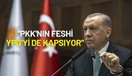 Erdoğan'dan Net Mesaj: “PKK'nın Feshi YPG’yi de Kapsıyor”