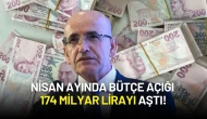Nisan Ayında Bütçe Açığı 174 Milyar Lirayı Aştı! İlk 4 Ayda Rekor Düzeyde Açık