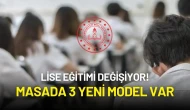 Lise Eğitimi Değişiyor! Masada 3 Yeni Model Var: Zorunlu Eğitim Esnek Hale Geliyor