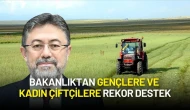 Tarım Bakanı Yumaklı'dan Müjde! Bakanlıktan Gençlere ve Kadın Çiftçilere Rekor Destek
