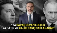 Hakan Fidan'dan Rusya-Ukrayna Görüşmeleri Mesajı: 'Görüşmeler Taçlanabilir'