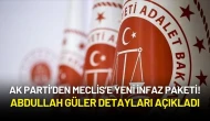 AK Parti’den Meclis’e Yeni İnfaz Paketi! Abdullah Güler Detayları Açıkladı