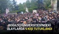 Boğaziçi Üniversitesi'ndeki Olaylarda 4 Kişi Tutuklandı