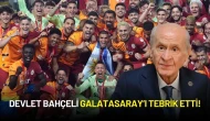 MHP Lideri Devlet Bahçeli’den Galatasaray’a Tebrik!