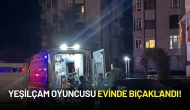 Yeşilçam Oyuncusu Evinde Bıçaklandı! Sosyal Medya Tanışması Kanlı Bitti