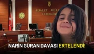 Narin Güran Cinayeti Davası Ertelendi