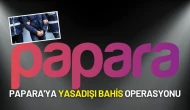 Papara’ya Operasyon Düzenlendi: Yasa Dışı Bahis Soruşturmasında 8 Şirkete El Konuldu