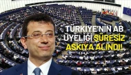 Avrupa Parlamentosu'ndan Türkiye'ye Sert Rapor: AB Üyeliği Süresiz Askıya Alındı!