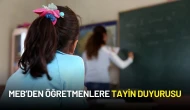 MEB’den Öğretmenlere Tayin Duyurusu