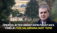 Ömer Çelik’ten Hindistan’ın Pakistan’a Yönelik Füze Saldırısına Sert Tepki