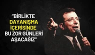 Ekrem İmamoğlu’ndan “Yol Arkadaşlarına” Dayanışma ve Umut Çağrısı